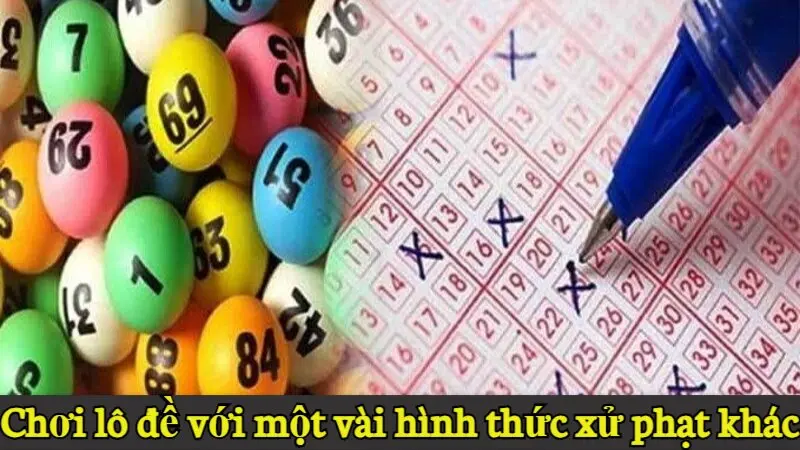 Tìm hiểu chơi lô đề bị phạt như thế nào mới nhất năm 2024 4 Một vài hình thức xử phạt khác khi tham gia cá cược lô đề