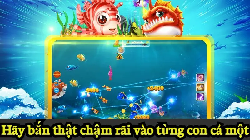 Cách bắn cá luôn thắng - Săn tiền thưởng liền tay cùng Alo789 3 Hãy bắn thật chậm rãi vào từng con cá một