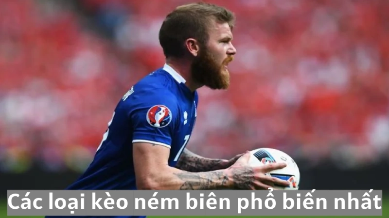 Kèo ném biên - Kinh nghiệm soi kèo thắng lớn từ cao thủ 4 Những loại kèo ném biên phổ biến tại Alo789