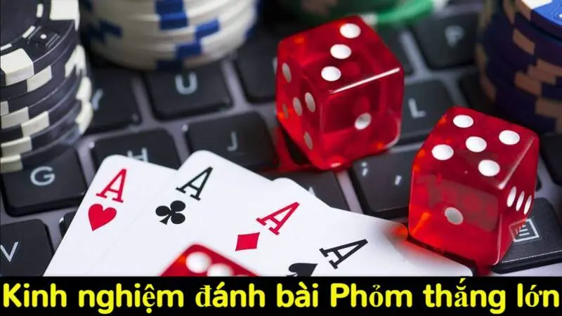Đánh Phỏm là gì? Cách thức tính điểm chuẩn 1 ván bài Phỏm 6 Kinh nghiệm đánh bài Phỏm thắng lớn