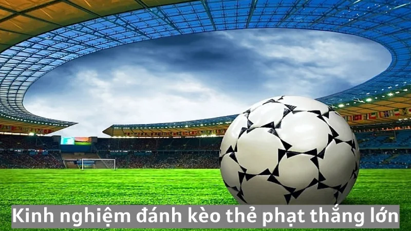 Kèo thẻ phạt - Kinh nghiệm đặt cược chiến thắng đến 99% 5 Kinh nghiệm đánh kèo thẻ phạt thắng lớn tại Alo789