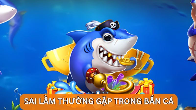 Cách bắn cá ăn tiền: Bí quyết giúp bạn thắng lớn tại Alo789 6 Một vài sai lầm thường gặp trong cách bắn cá ăn tiền