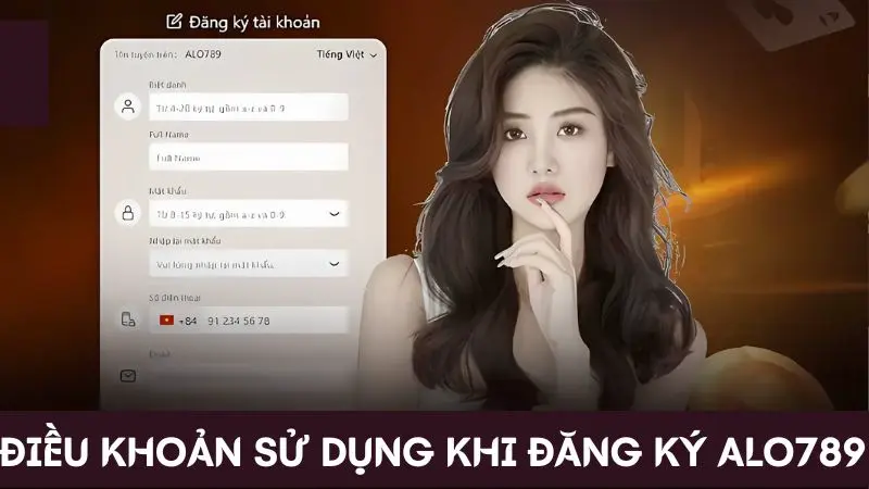 Điều khoản sử dụng Alo789 - Đảm bảo lợi ích người dùng 3 Quy định điều khoản khi đăng ký Alo789