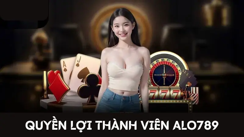 Quyền lợi thành viên Alo789: Nội dung chính và Lưu ý quan trọng 1 Quyền lợi thành viên tại Alo789 về các trò chơi được tham gia